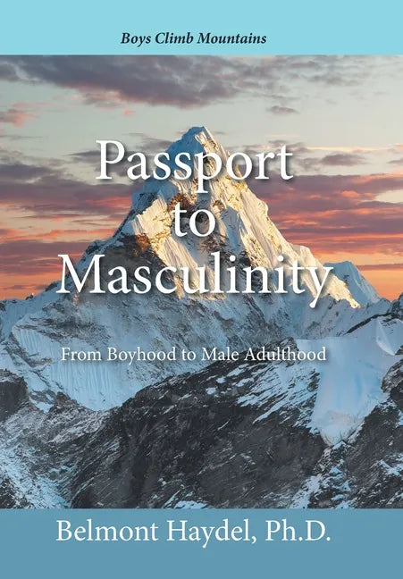 Passport to Masculinity: From Boyhood to Male Adulthood - Hardcover