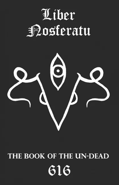 Liber Nosferatu: The Book of the Un-Dead - Paperback