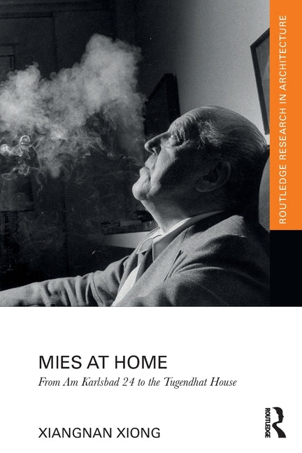 Mies at Home: From Am Karlsbad 24 to the Tugendhat House - Paperback