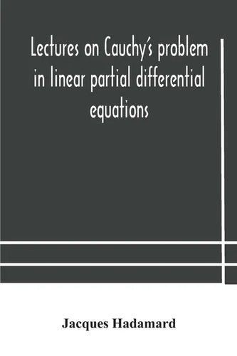 Lectures on Cauchy's problem in linear partial differential equations - Paperback