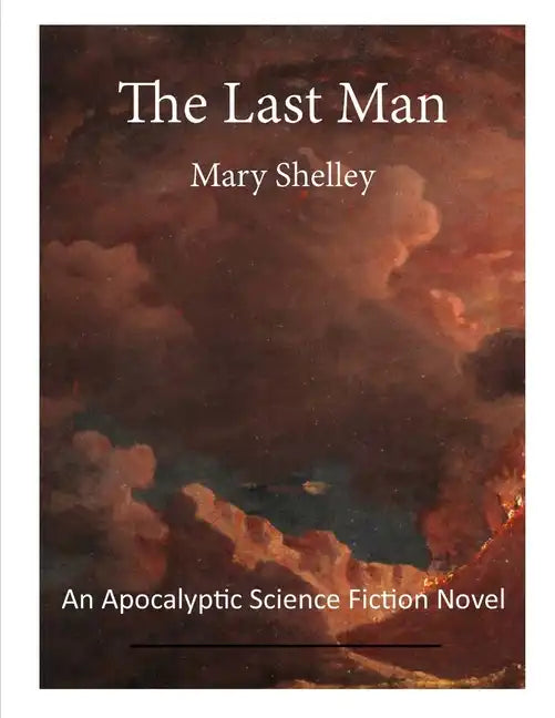 The Last Man: An Apocalyptic Science Fiction Novel - Paperback