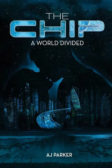 The Chip: A World Divided - Paperback
