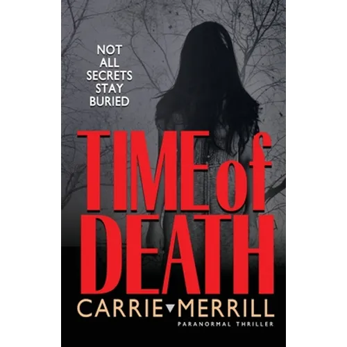 Time of Death: Not All Secrets Stay Buried - Paperback