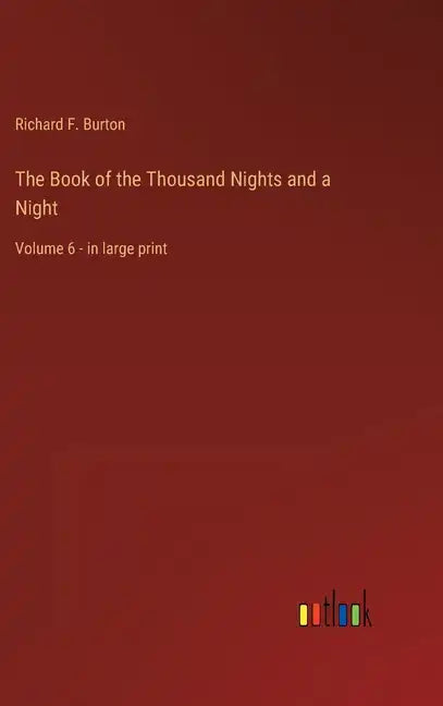 The Book of the Thousand Nights and a Night: Volume 6 - in large print - Hardcover