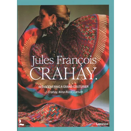Jules François Crahay: Rediscovering a Grand Couturier - Hardcover