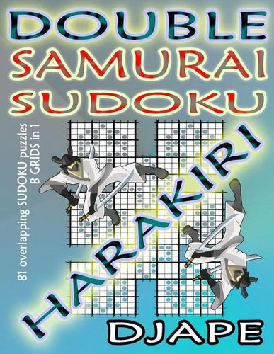 Double Samurai Sudoku Harakiri: 81 overlapping sudoku puzzles, 8 grids in 1 - Paperback
