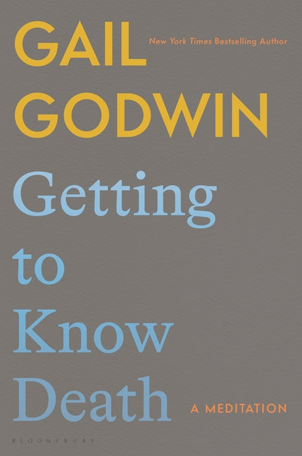 Getting to Know Death: A Meditation - Hardcover