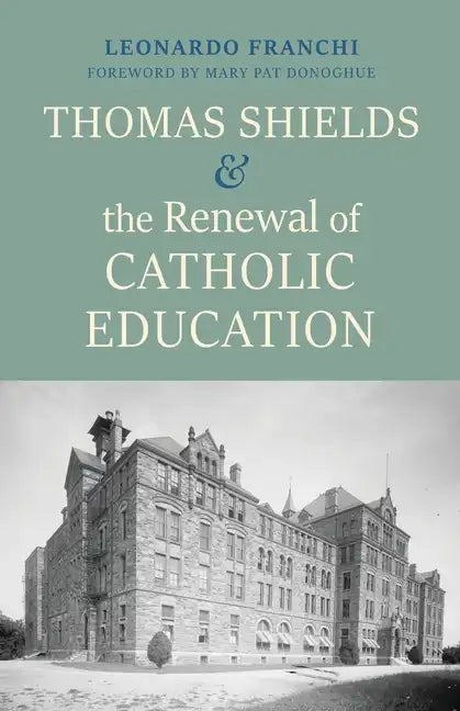 Thomas Shields and the Renewal of Catholic Education - Paperback