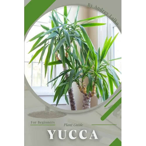 Yucca: Plant Guide - Paperback