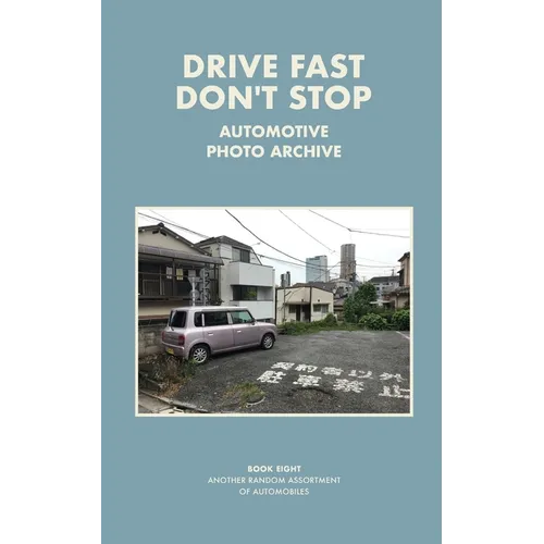 Drive Fast Don't Stop - Book 8: Another Assortment - Paperback
