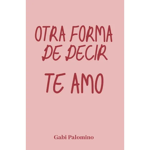 Otra forma de decir te amo - Paperback