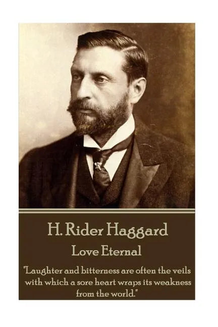 H. Rider Haggard - Love Eternal: 