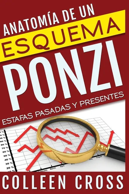 Anatomía de un esquema Ponzi: Estafas pasadas y presentes - Paperback