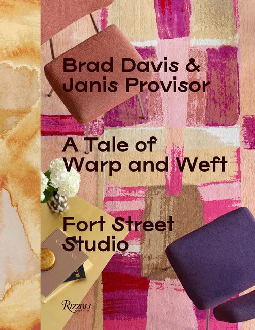 A Tale of Warp and Weft: Fort Street Studio - Hardcover