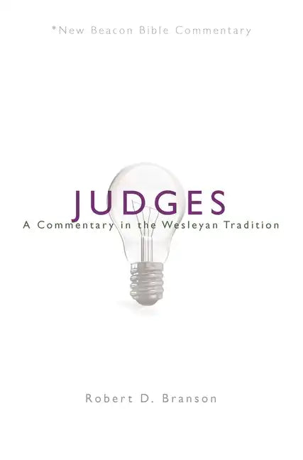 Judges: A Commentary in the Wesleyan Tradition - Paperback