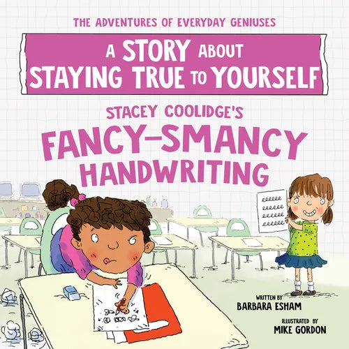Stacey Coolidge's Fancy-Smancy Handwriting: A Story about Staying True to Yourself - Paperback