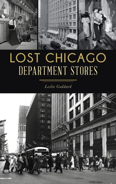Lost Chicago Department Stores - Hardcover