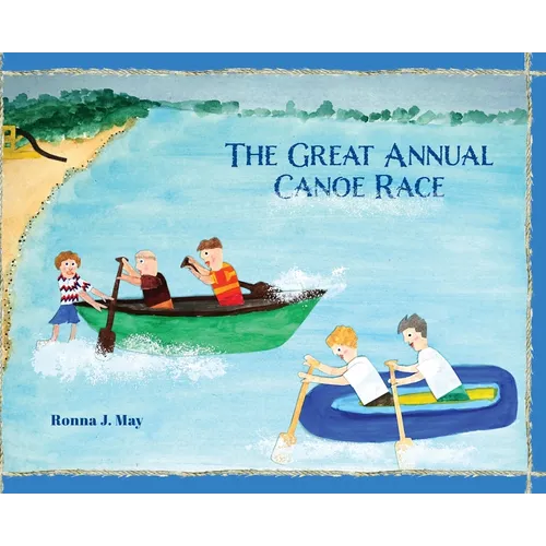 The Great Annual Canoe Race - Hardcover