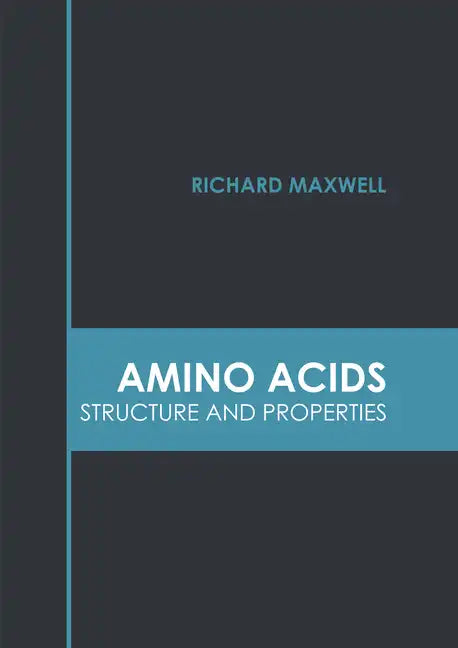 Amino Acids: Structure and Properties - Hardcover