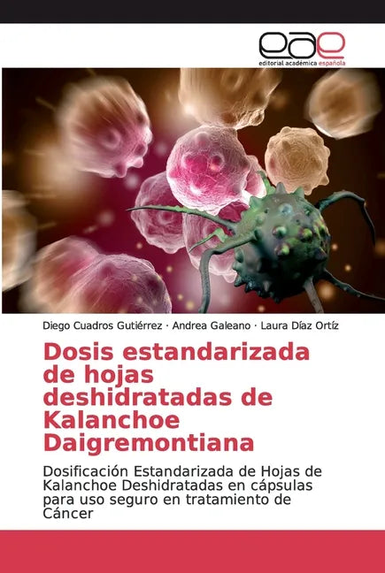 Dosis estandarizada de hojas deshidratadas de Kalanchoe Daigremontiana - Paperback