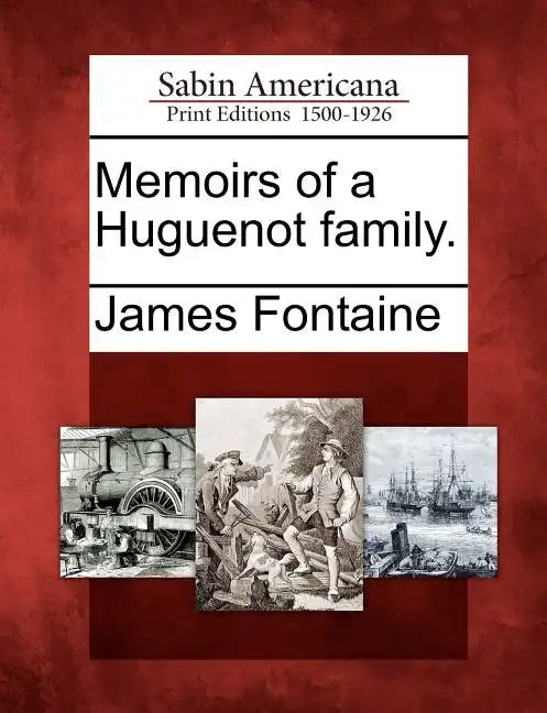 Memoirs of a Huguenot family. - Paperback