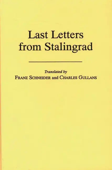 Last Letters from Stalingrad - Hardcover