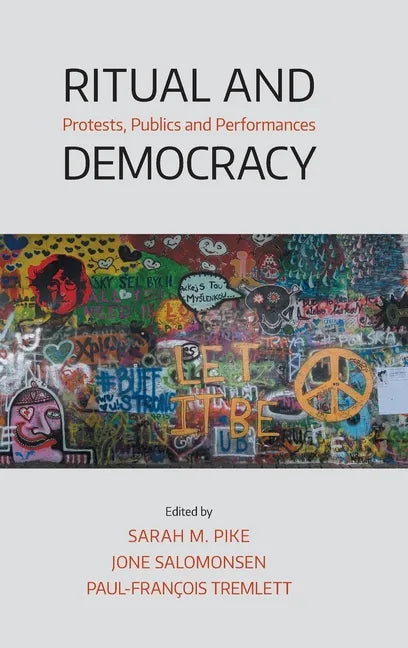 Ritual and Democracy: Protests, Publics and Performances - Hardcover