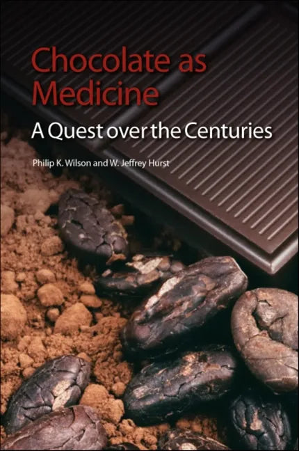Chocolate as Medicine: A Quest Over the Centuries - Paperback