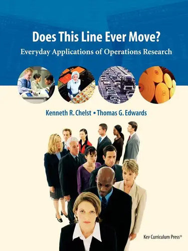 Does This Line Ever Move?: Everyday Applications of Operations Research - Paperback