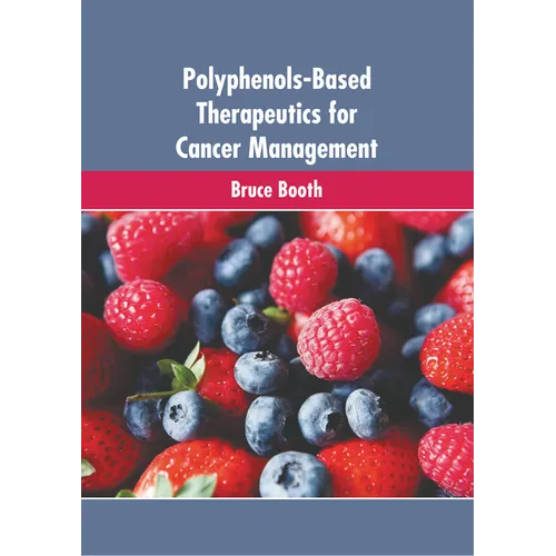 Polyphenols-Based Therapeutics for Cancer Management - Hardcover