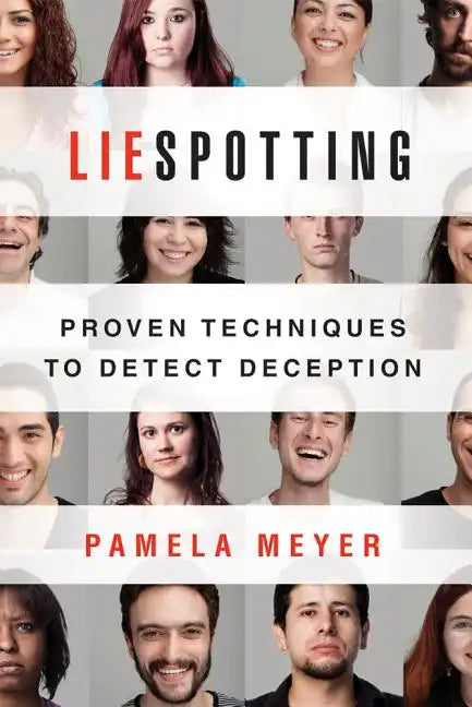 Liespotting: Proven Techniques to Detect Deception - Paperback