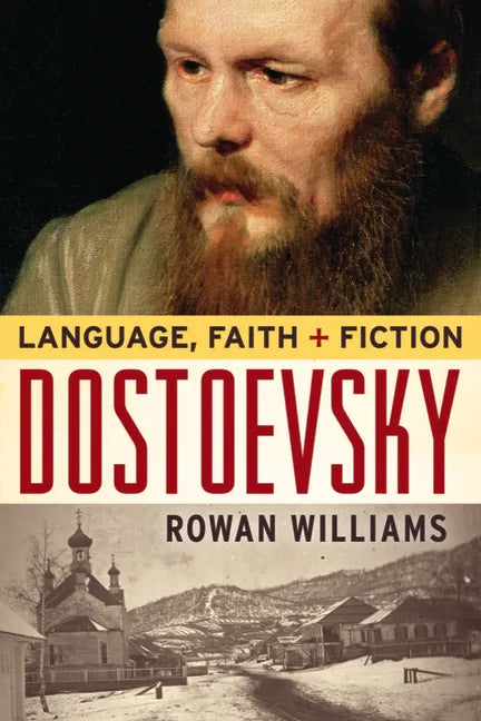 Dostoevsky: Language, Faith, and Fiction - Paperback