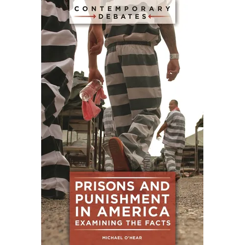 Prisons and Punishment in America: Examining the Facts - Paperback