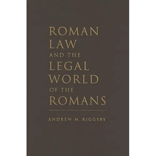 Roman Law and the Legal World of the Romans - Hardcover