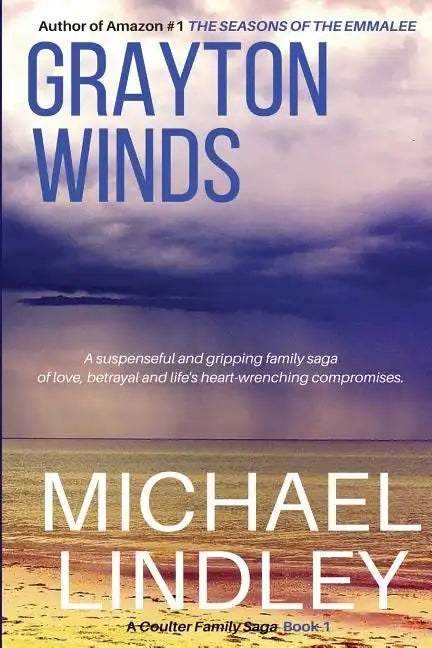 Grayton Winds: A suspenseful family saga of love, betrayal and life's difficult compromises. - Paperback