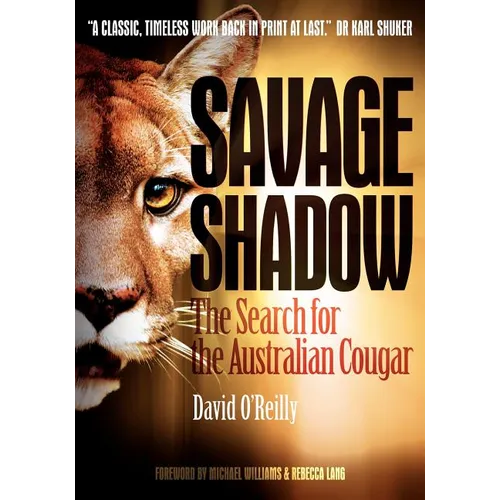 Savage Shadow: The Search for the Australian Cougar - Paperback