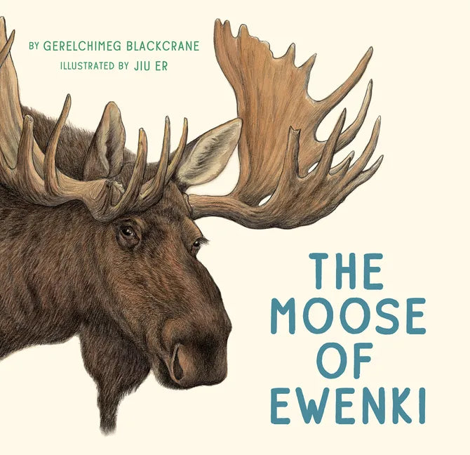 The Moose of Ewenki - Hardcover