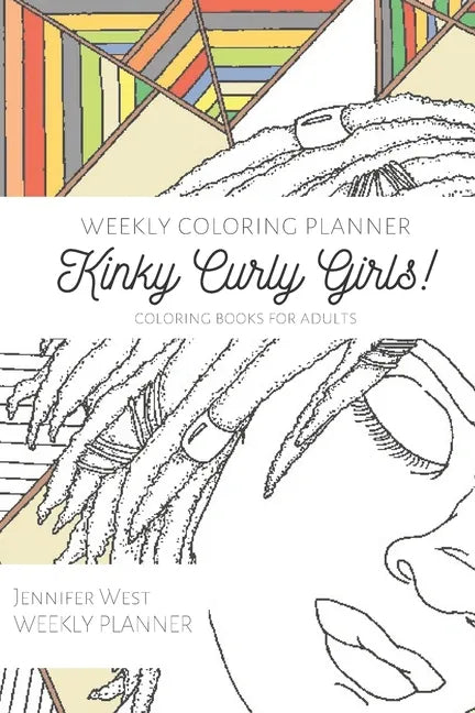 Weekly Coloring Planner- Coloring Books for Adults: Kinky Curly Girls! - Paperback