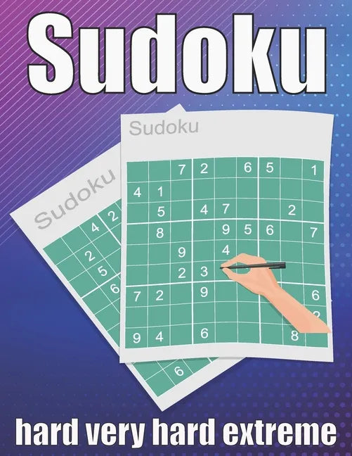 sudoku hard very hard extreme: Large Print Sudoku Puzzle Book 120 PAGE - Paperback