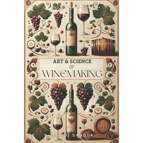Art and Science of Winemaking - Paperback