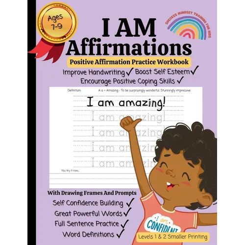 I AM Affirmations For Kids, Affirmation And Handwriting Practice Workbook - Volume 2 - Smaller Printing: Powerful Success Mindset Training For Kids, C - Paperback