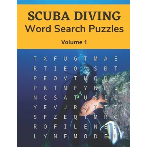 Scuba Diving Word Search Puzzles (Volume 1): Trivia Puzzle Book with Solutions for Scuba Diving Lovers - Paperback