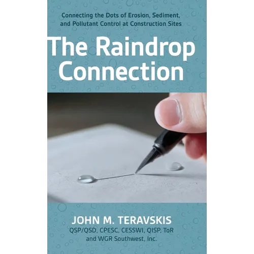 The Raindrop Connection: Connecting the Dots of Erosion, Sediment, and Pollutant Control at Construction Sites