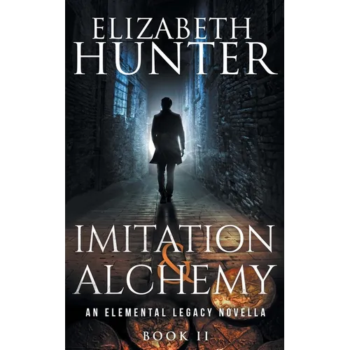 Imitation and Alchemy: An Elemental Legacy Novella - Paperback