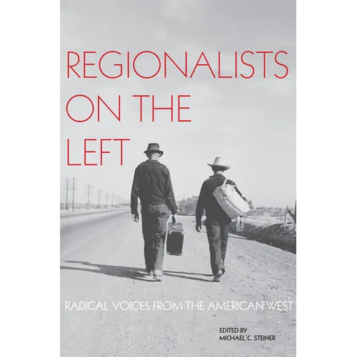 Regionalists on the Left: Radical Voices from the American West - Paperback