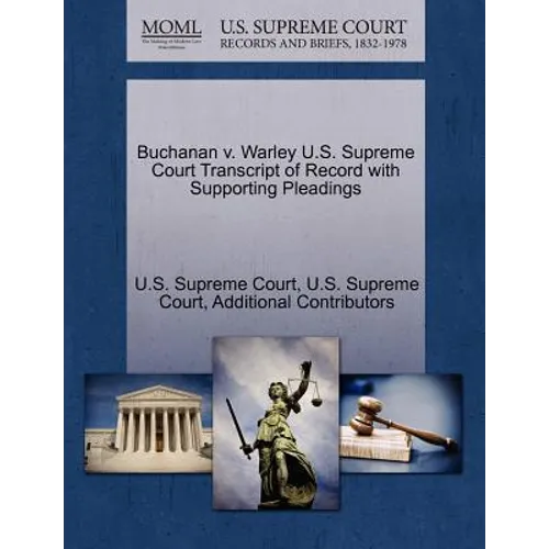 Buchanan v. Warley U.S. Supreme Court Transcript of Record with Supporting Pleadings - Paperback