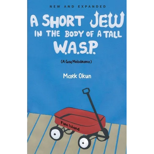 A Short Jew in the Body of a Tall W.A.S.P. - Paperback