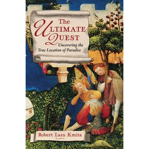 The Ultimate Quest: Uncovering the True Location of Paradise - Paperback