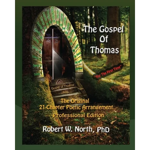 Gospel of Thomas Professional-The Original 21 Chapter Poetic Arrangement, Professional Edition - Paperback