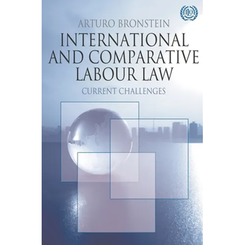International and Comparative Labour Law: Current Challenges - Paperback